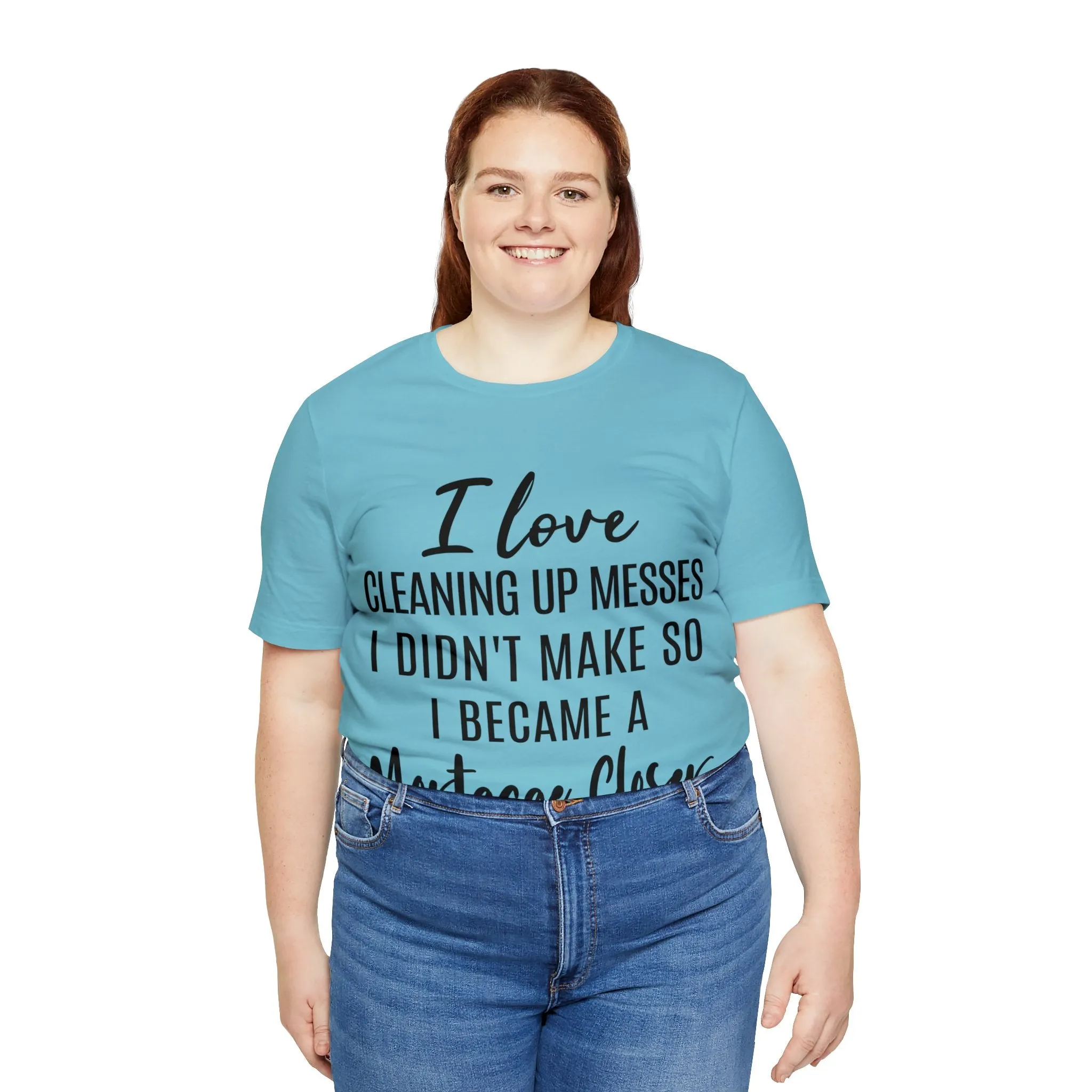 Mortgage Closer Short Sleeve Tee
