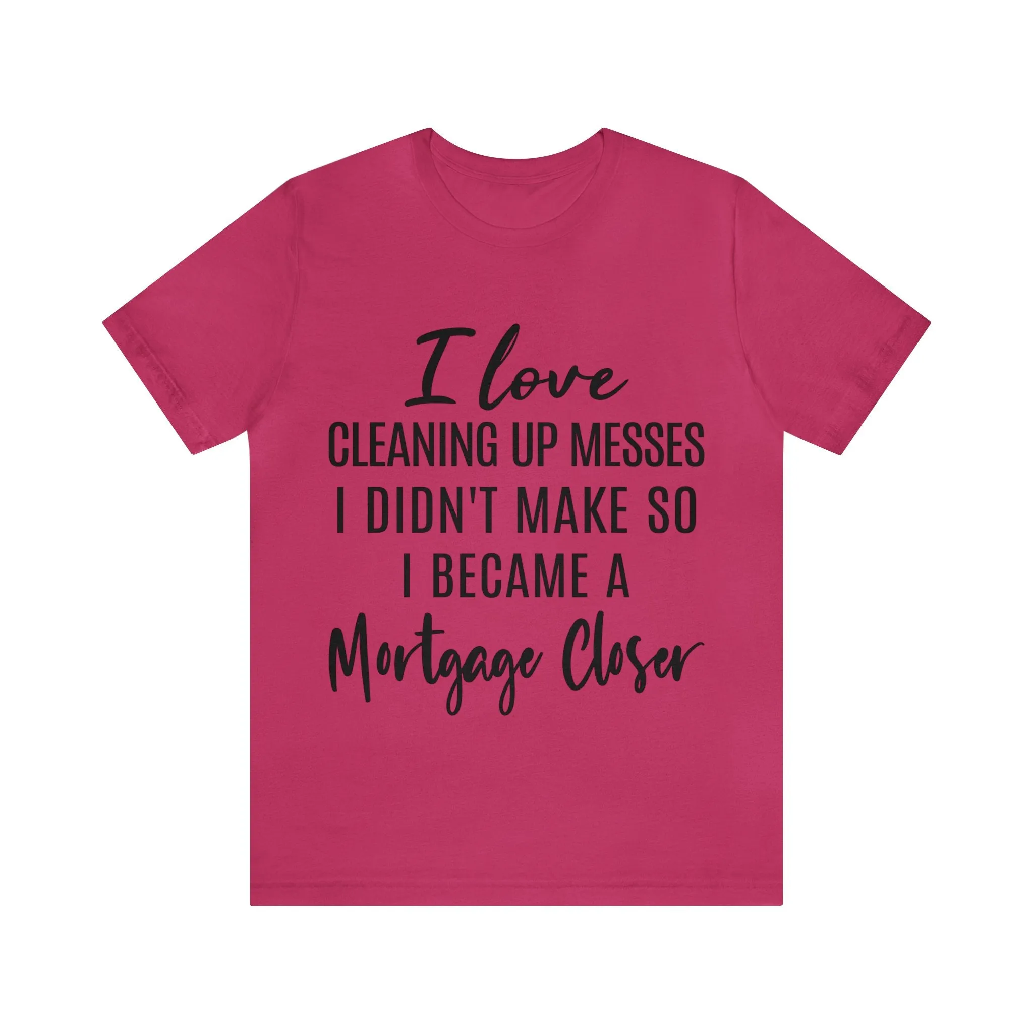 Mortgage Closer Short Sleeve Tee