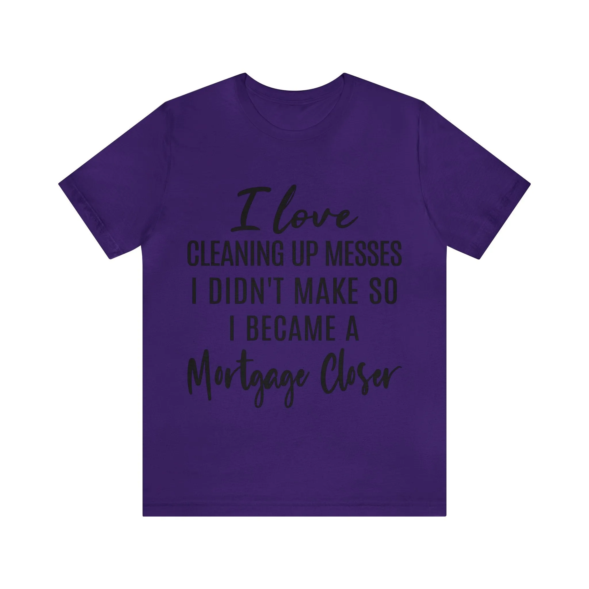 Mortgage Closer Short Sleeve Tee