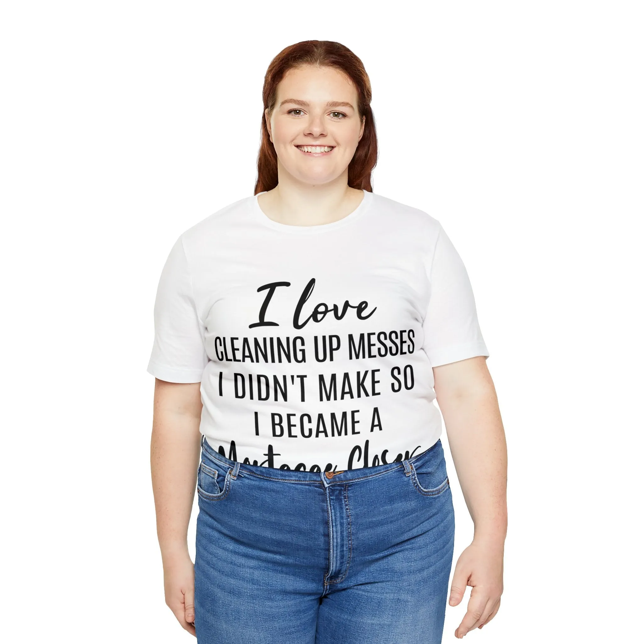 Mortgage Closer Short Sleeve Tee