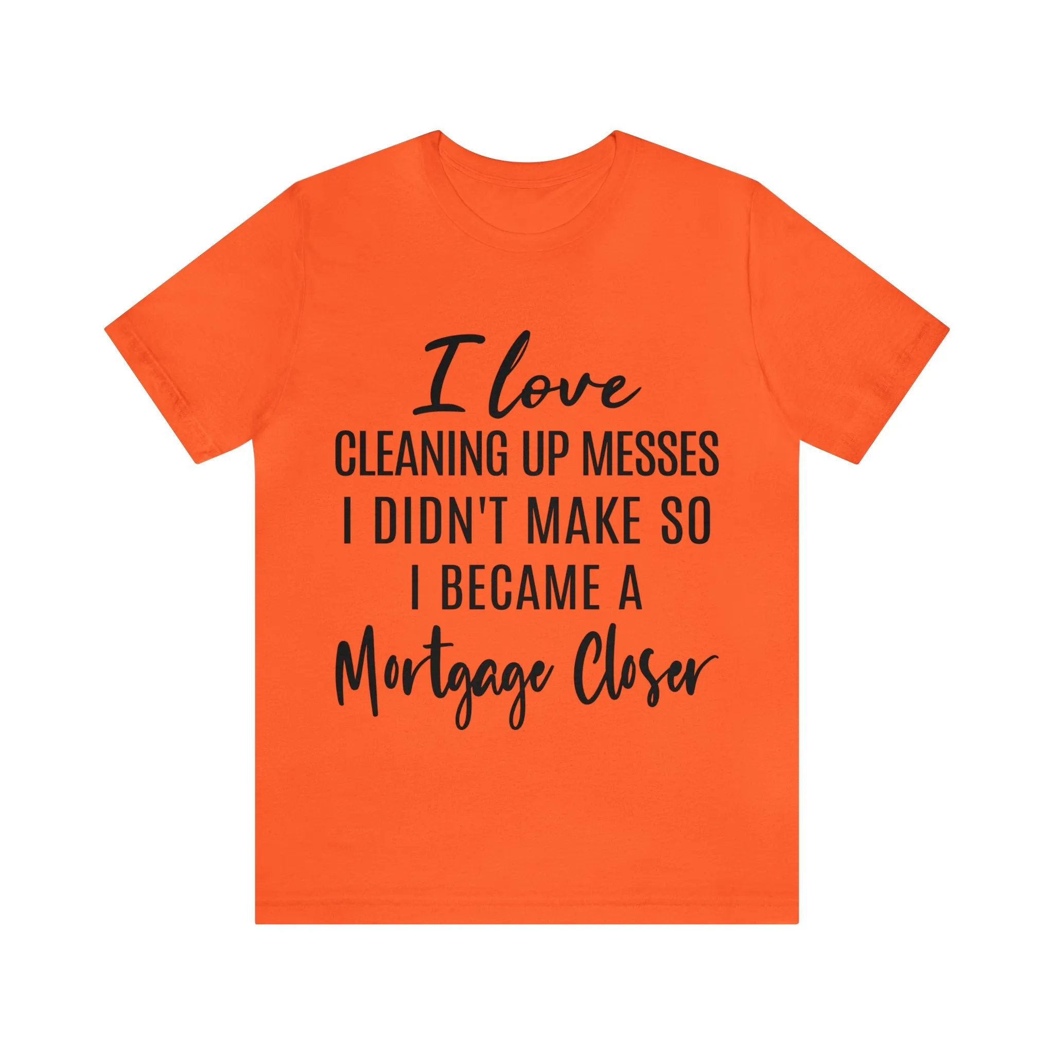 Mortgage Closer Short Sleeve Tee