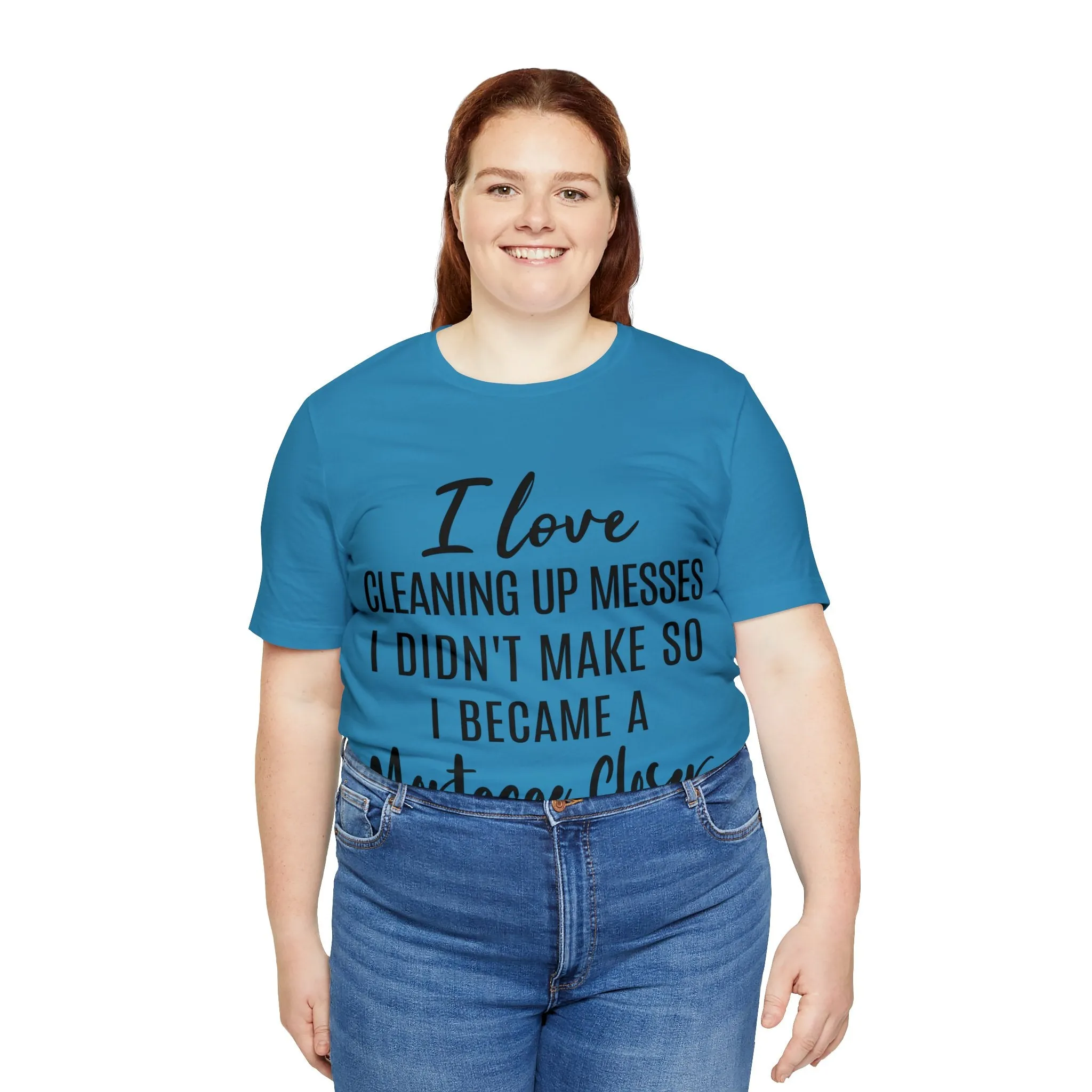 Mortgage Closer Short Sleeve Tee