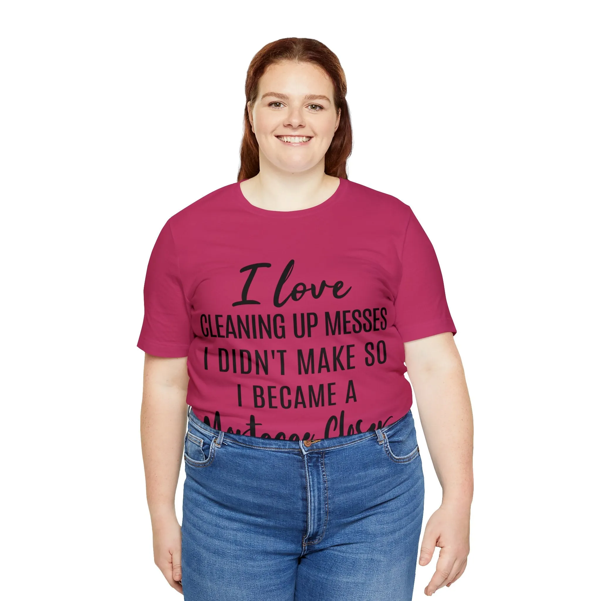 Mortgage Closer Short Sleeve Tee