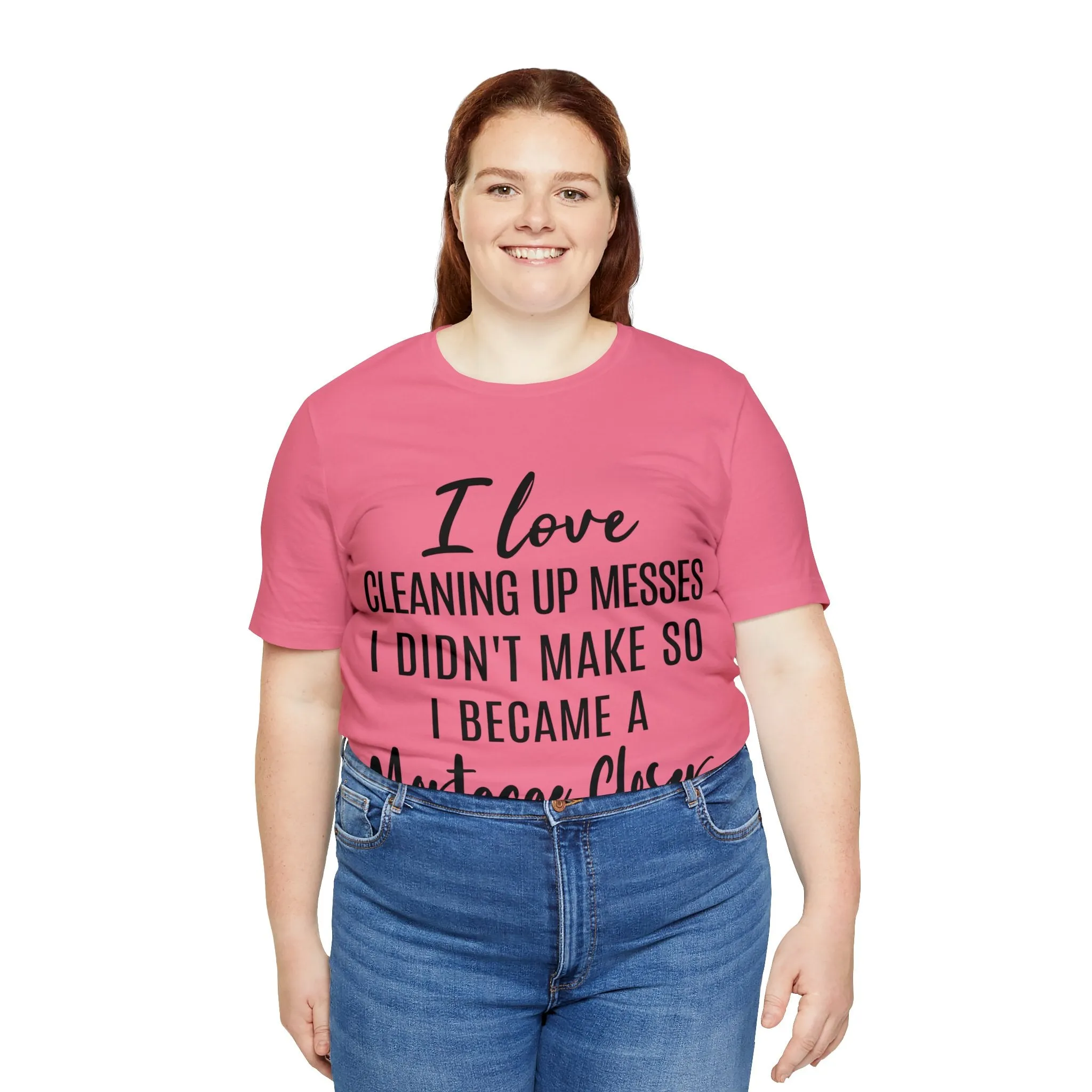 Mortgage Closer Short Sleeve Tee