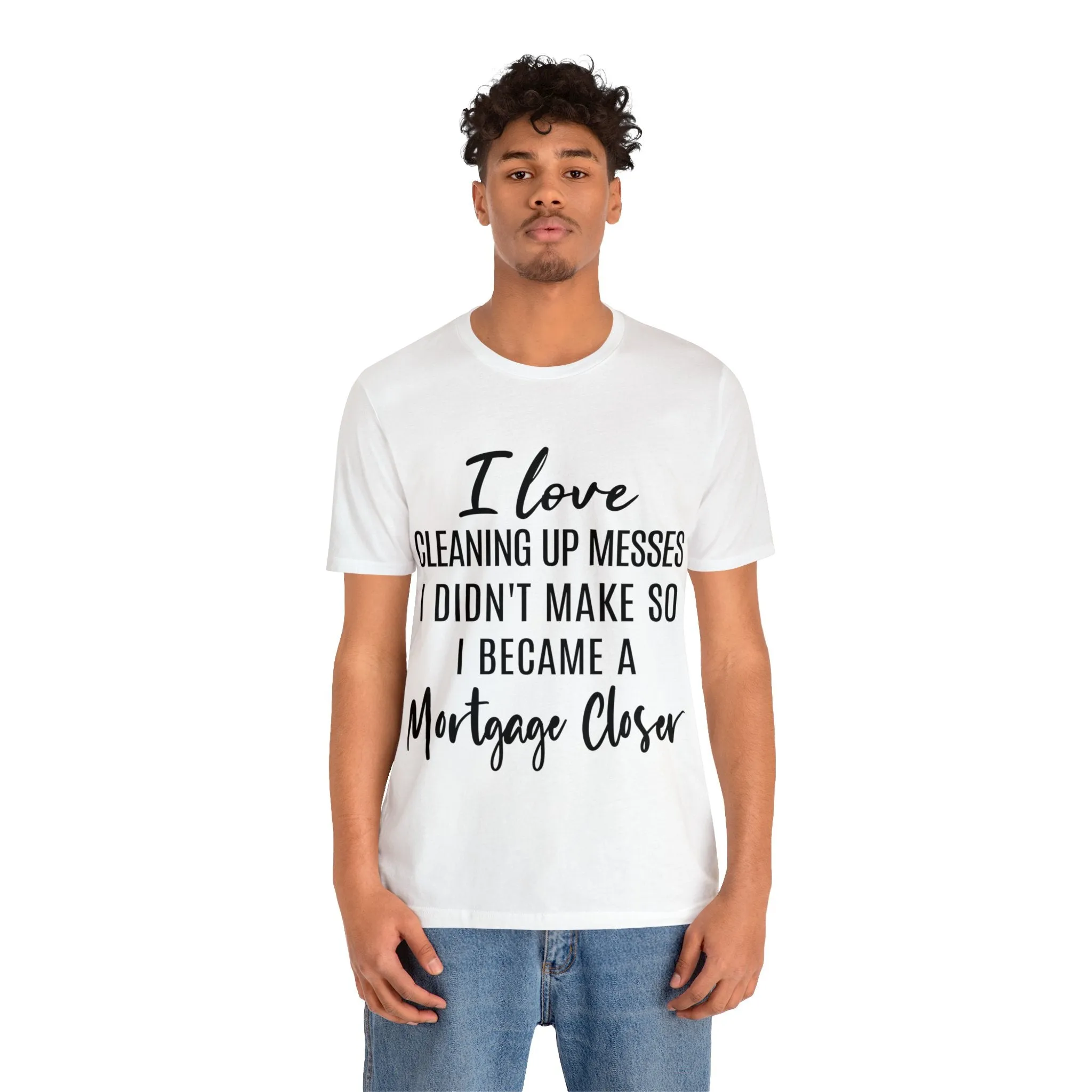 Mortgage Closer Short Sleeve Tee
