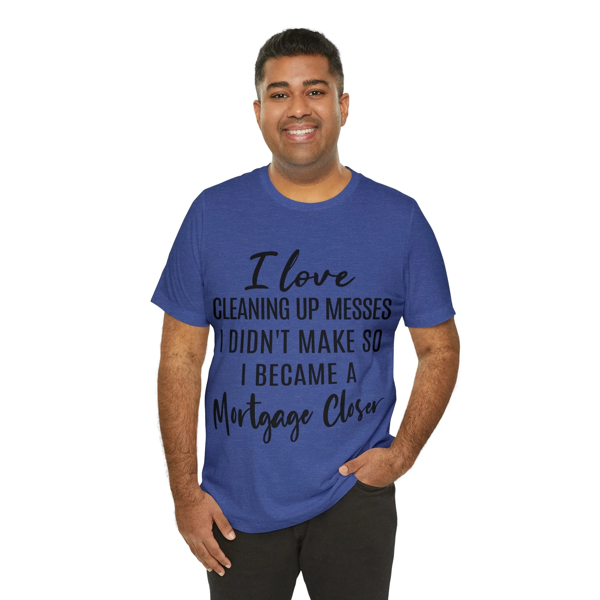 Mortgage Closer Short Sleeve Tee