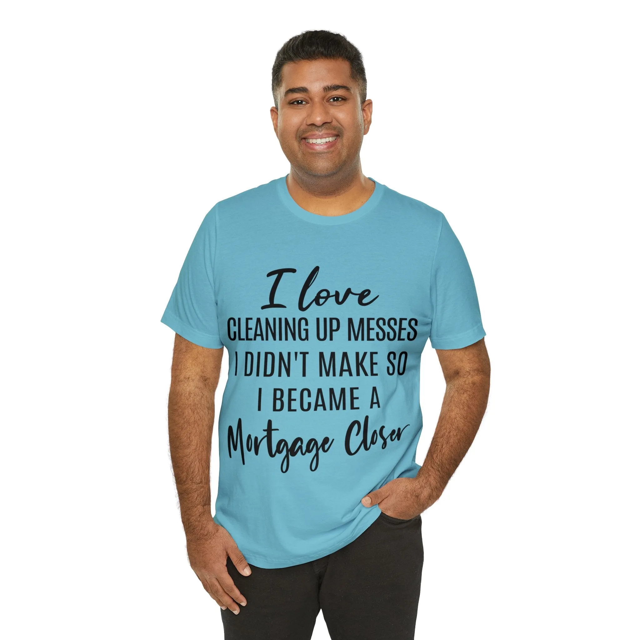 Mortgage Closer Short Sleeve Tee