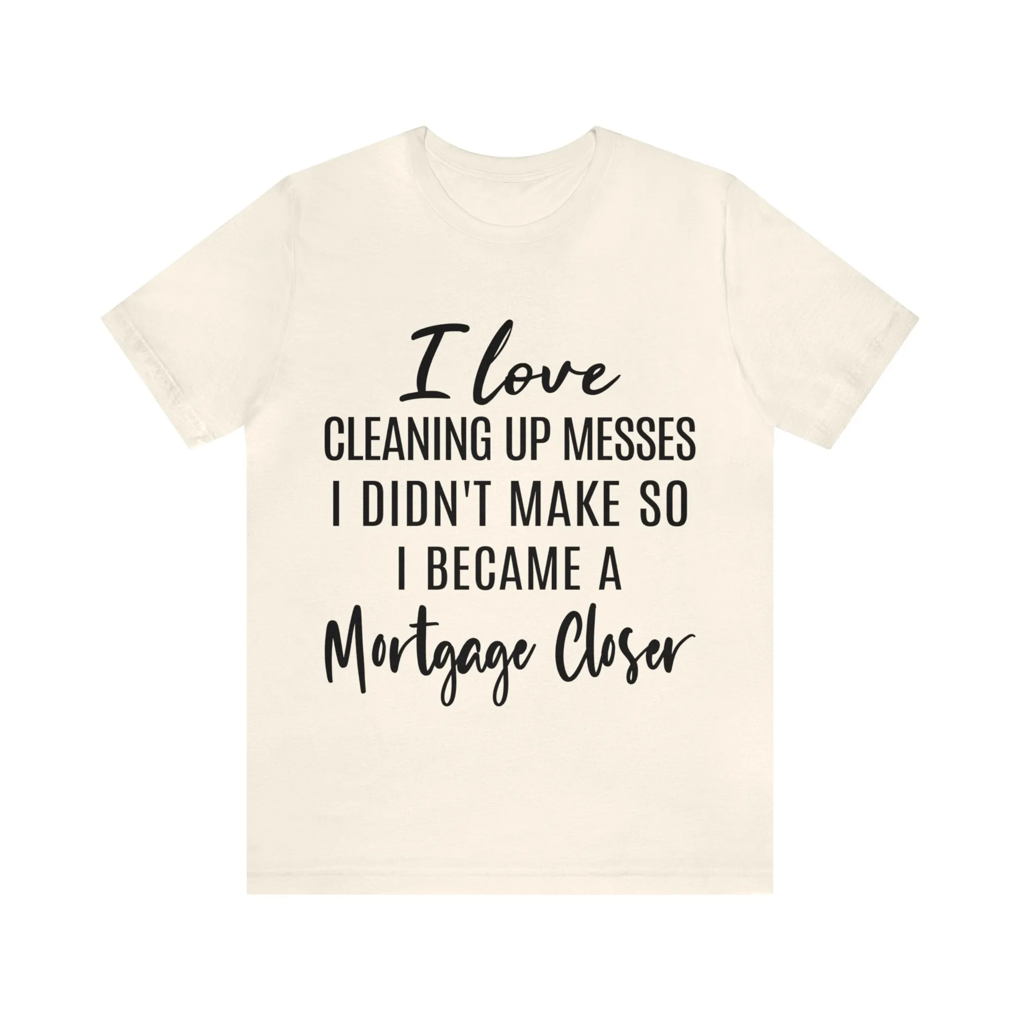 Mortgage Closer Short Sleeve Tee