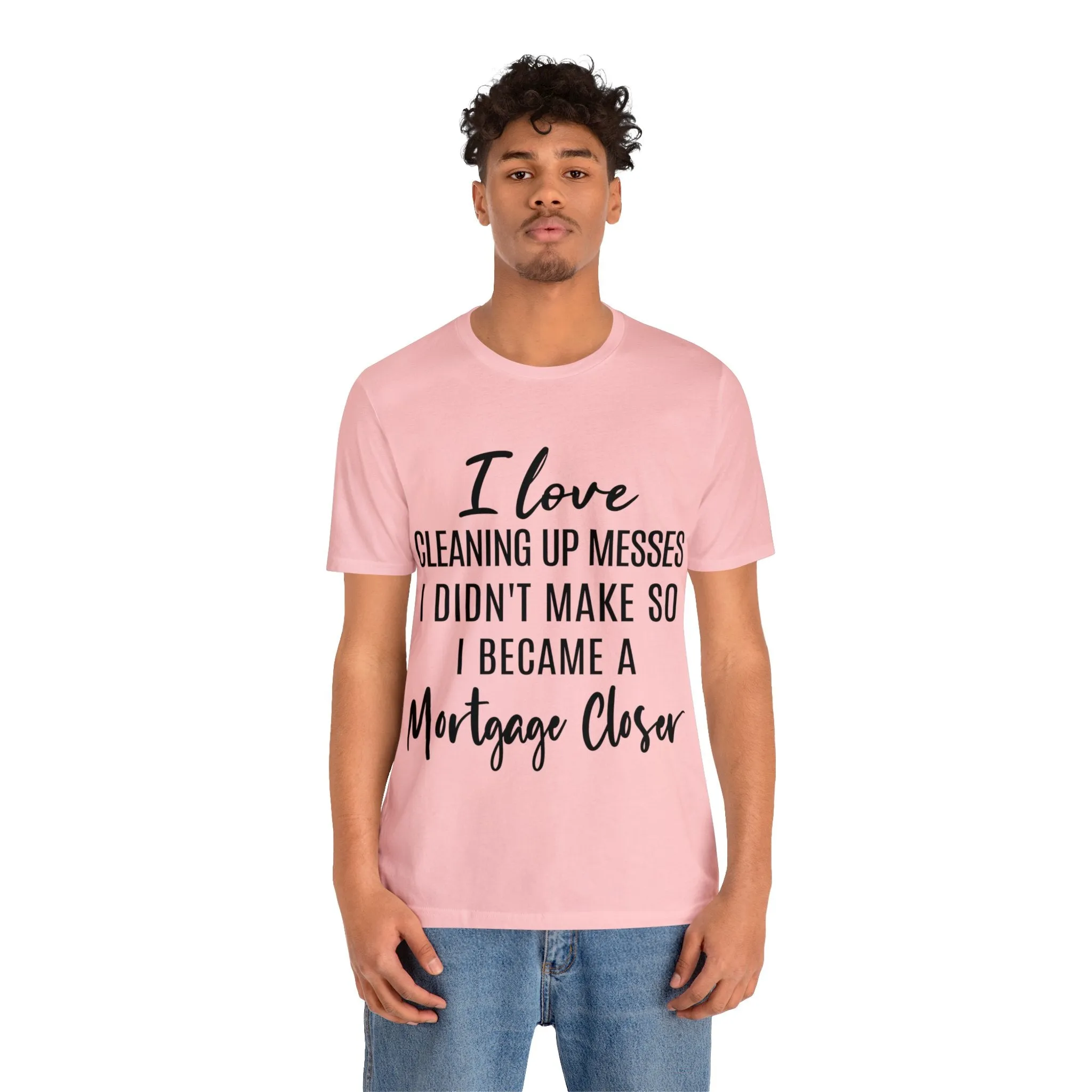 Mortgage Closer Short Sleeve Tee