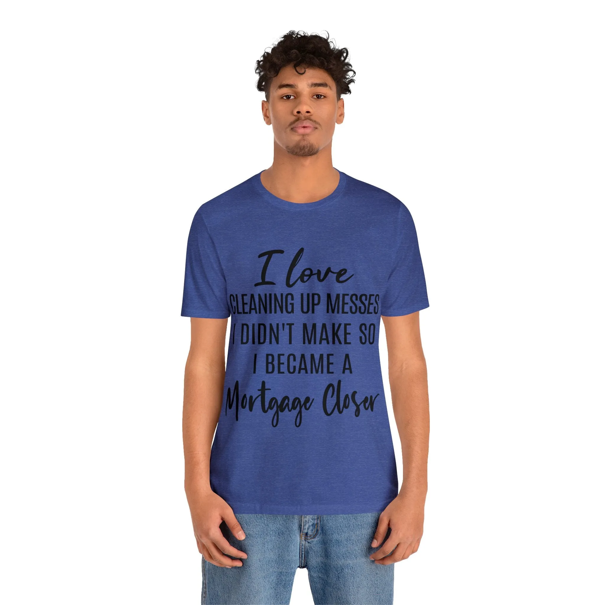 Mortgage Closer Short Sleeve Tee