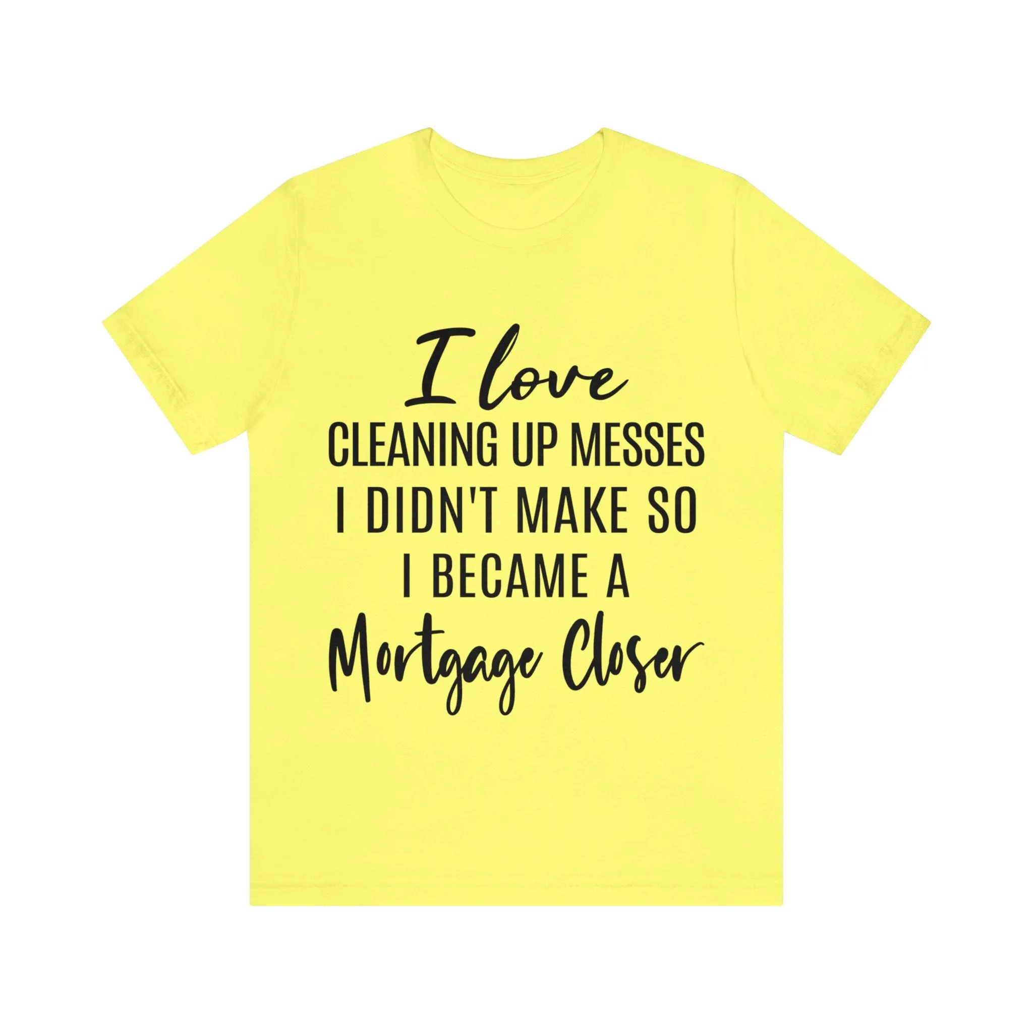 Mortgage Closer Short Sleeve Tee