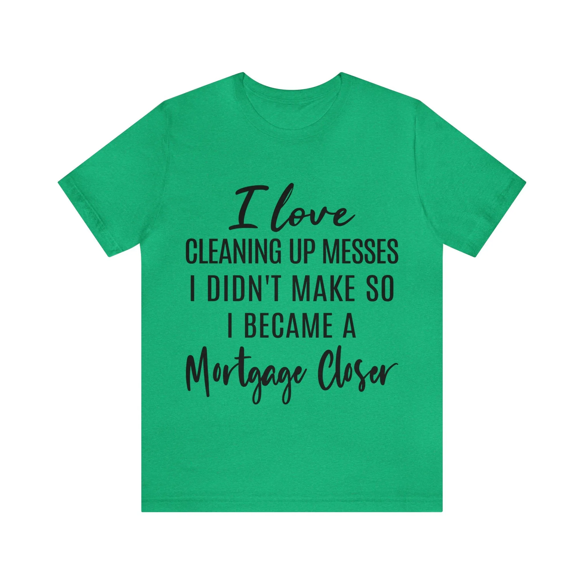 Mortgage Closer Short Sleeve Tee