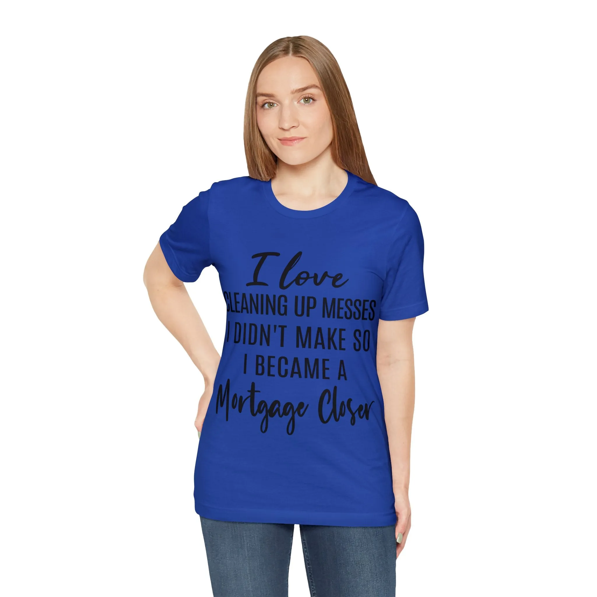 Mortgage Closer Short Sleeve Tee