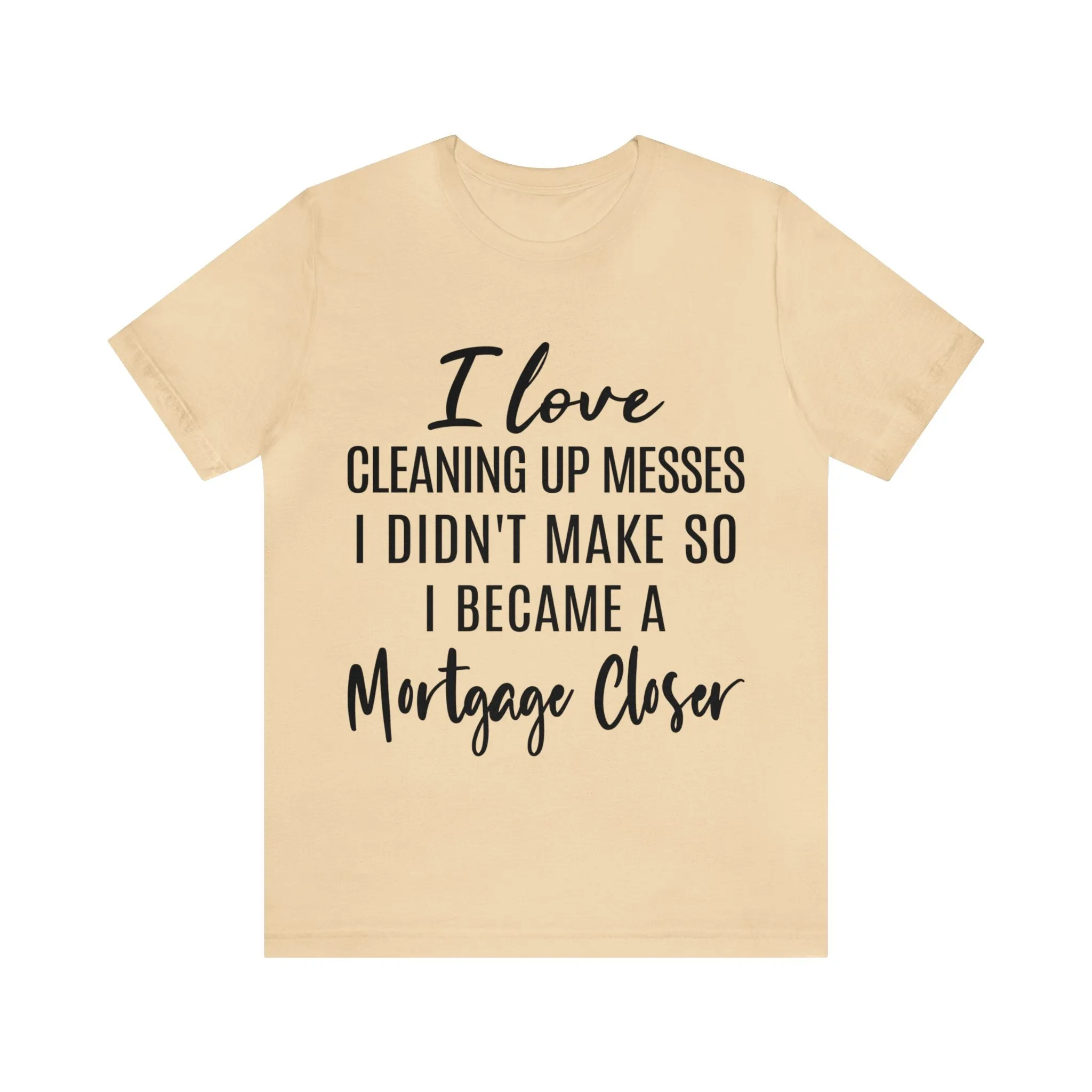 Mortgage Closer Short Sleeve Tee
