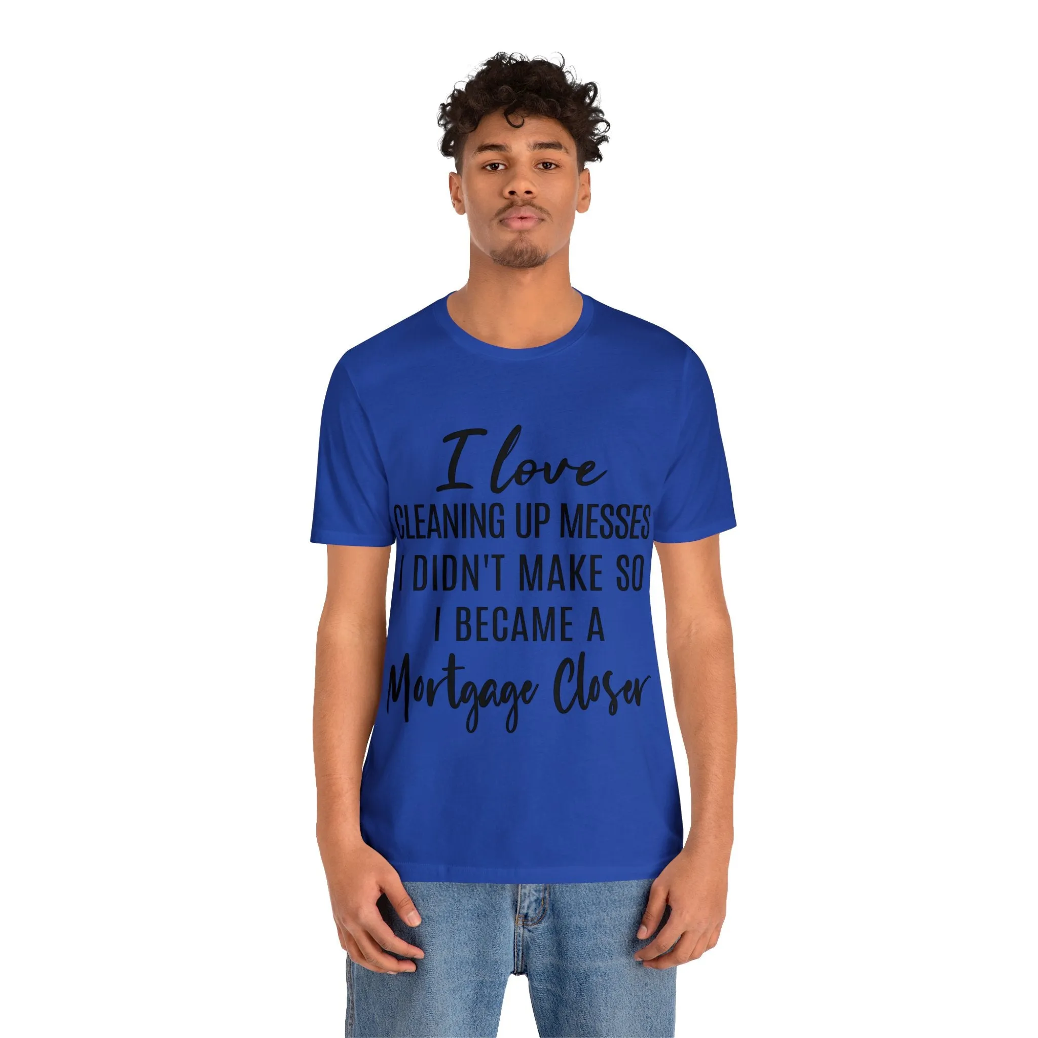 Mortgage Closer Short Sleeve Tee