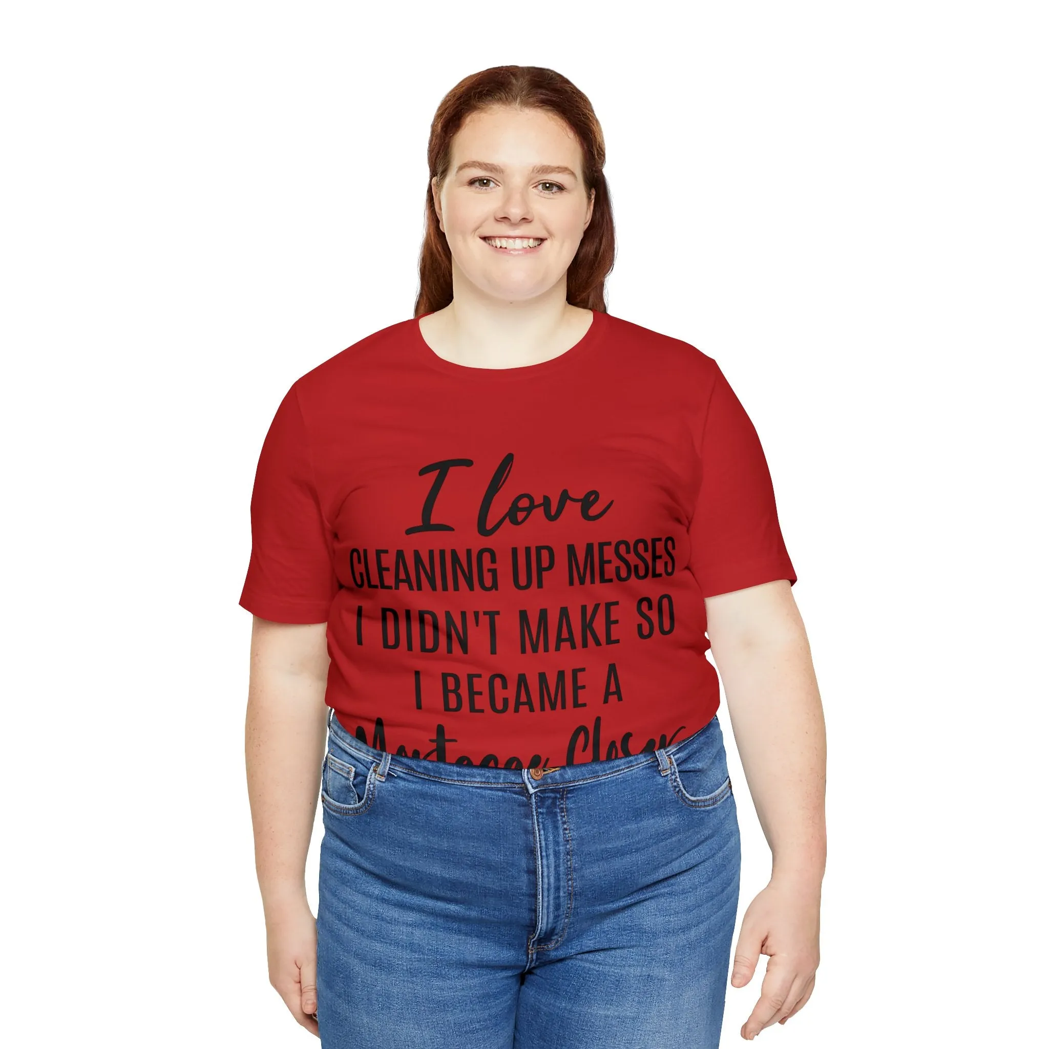 Mortgage Closer Short Sleeve Tee