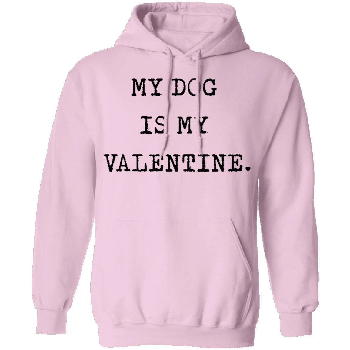 My Dog Is My Valentine T-Shirt
