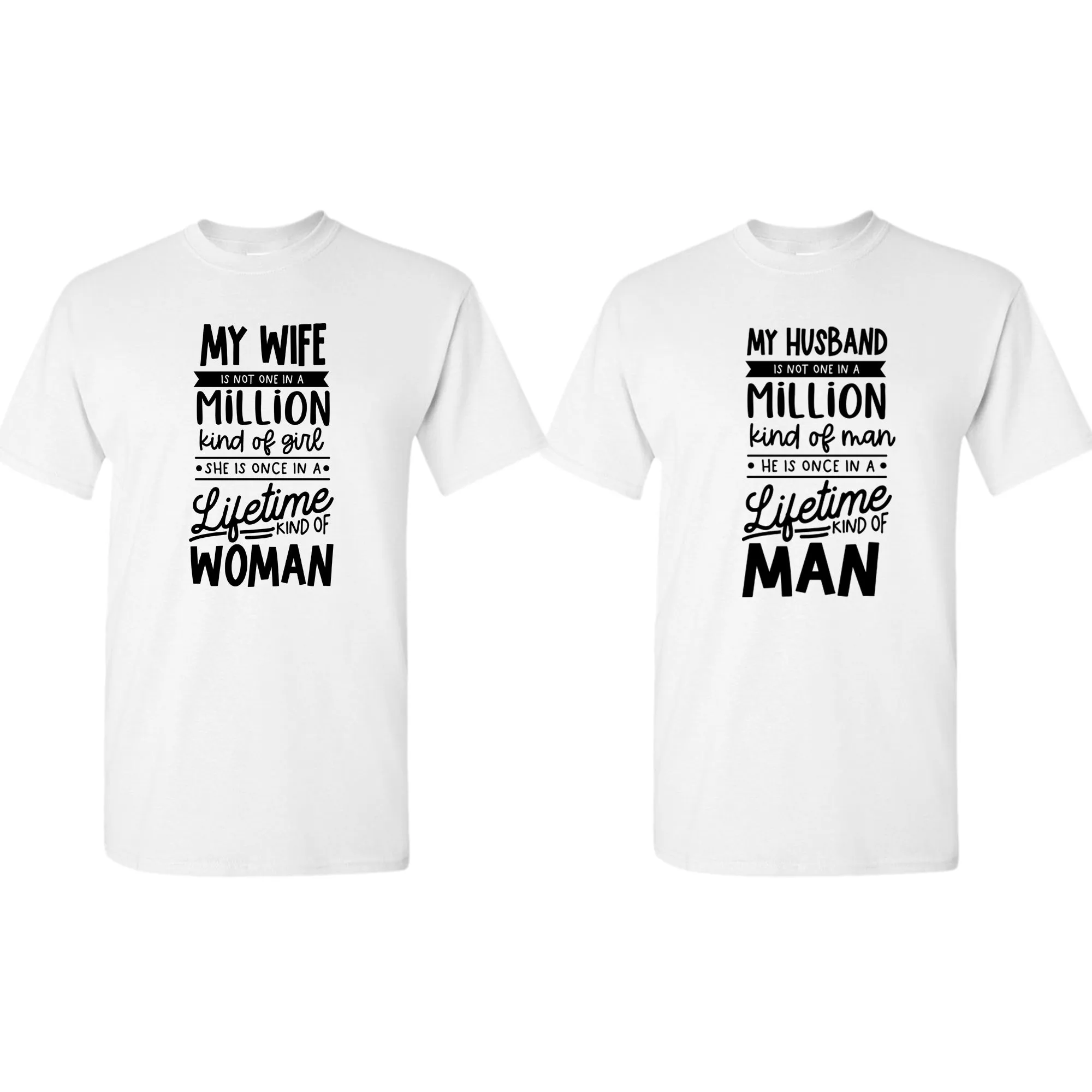 My Wife is not 1 in a million kind of girl T-shirt, Couple Matching T-shirt