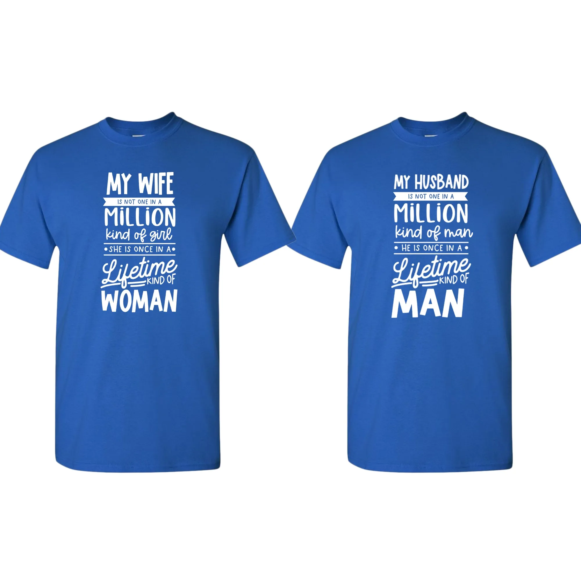 My Wife is not 1 in a million kind of girl T-shirt, Couple Matching T-shirt