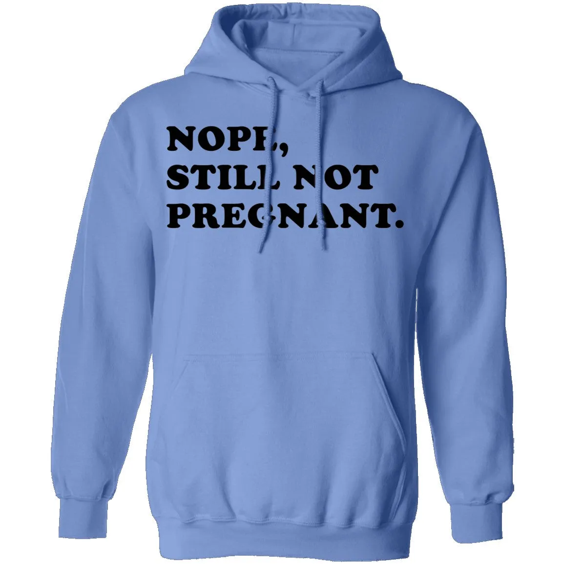 Nope Still Not Pregnant T-Shirt