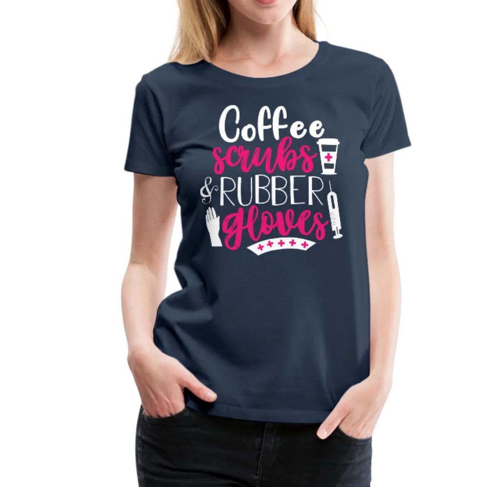 Nurse Coffee Scrubs and Rubber Gloves Women’s Premium T-Shirt (CK1811)