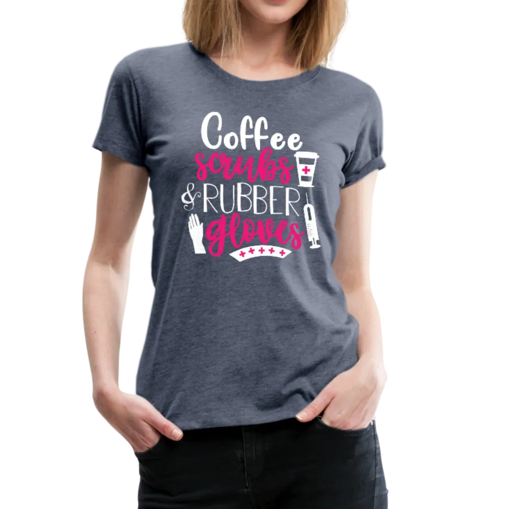 Nurse Coffee Scrubs and Rubber Gloves Women’s Premium T-Shirt (CK1811)