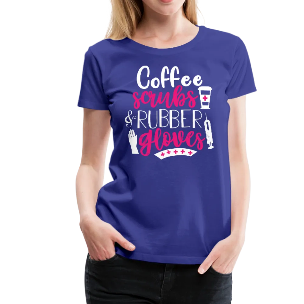 Nurse Coffee Scrubs and Rubber Gloves Women’s Premium T-Shirt (CK1811)