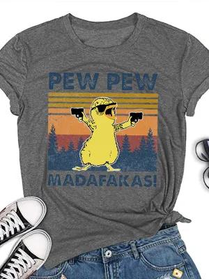 Pew Pew Madafakas Duck Graphic Printed T-Shirt