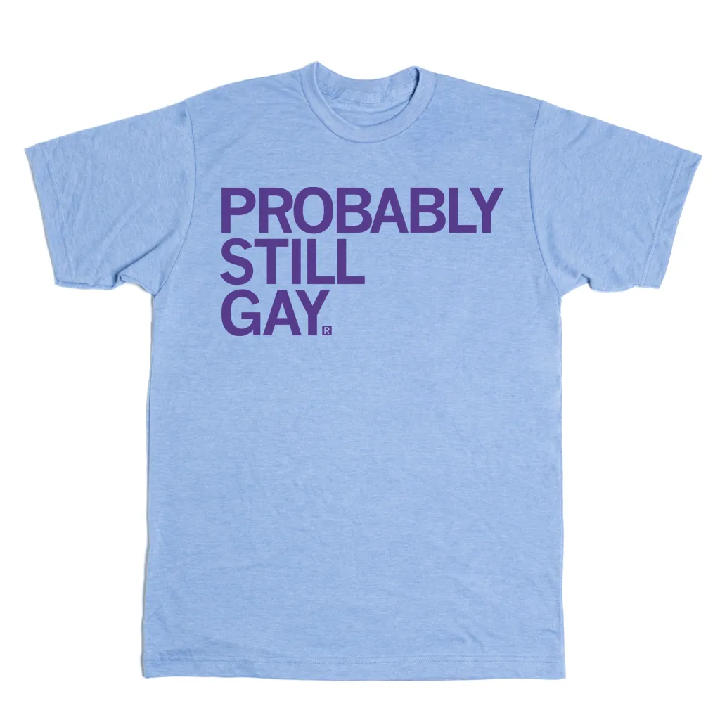 Probably Still Gay