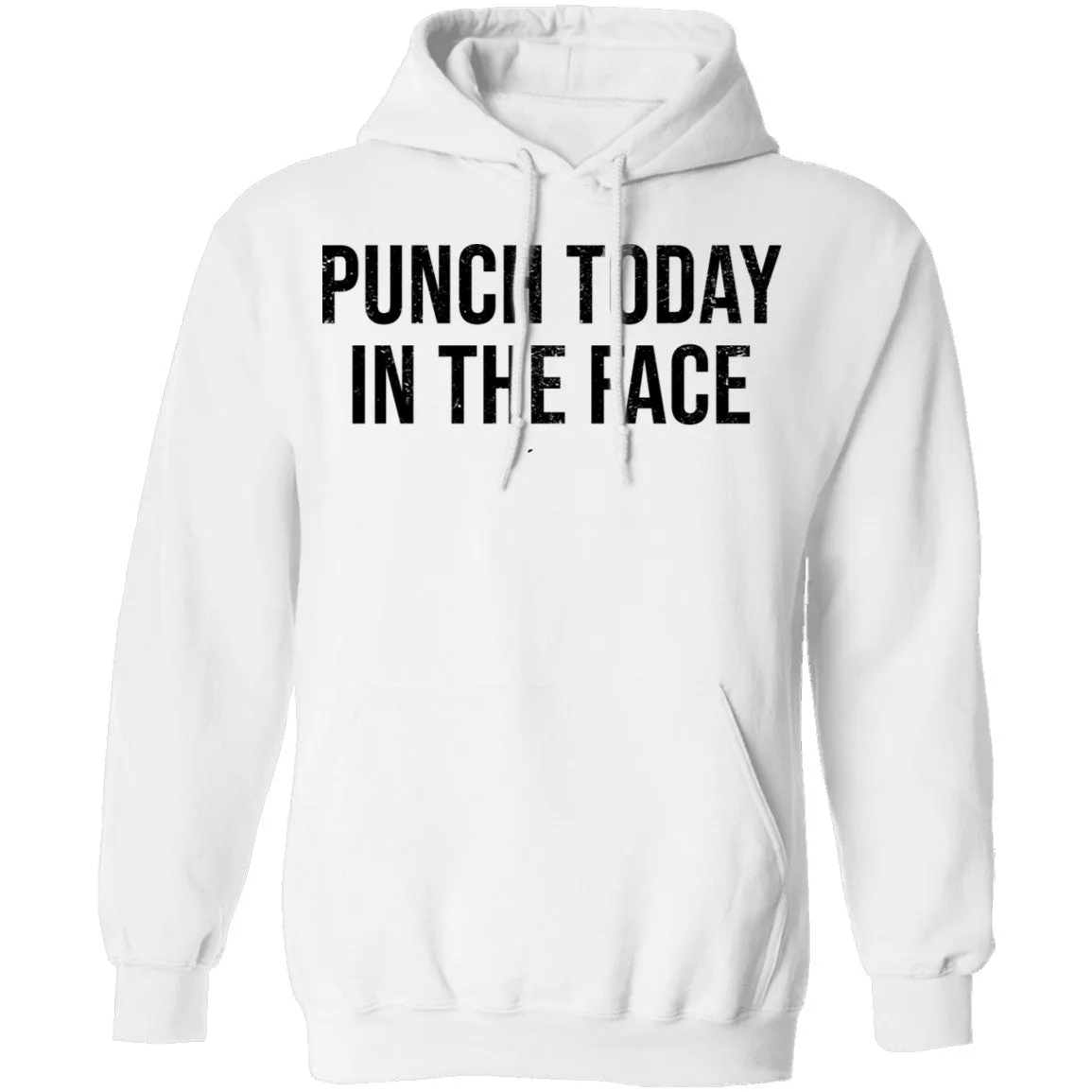 Punch Today In The Face T-Shirt