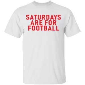Saturdays Are For Football T-Shirt