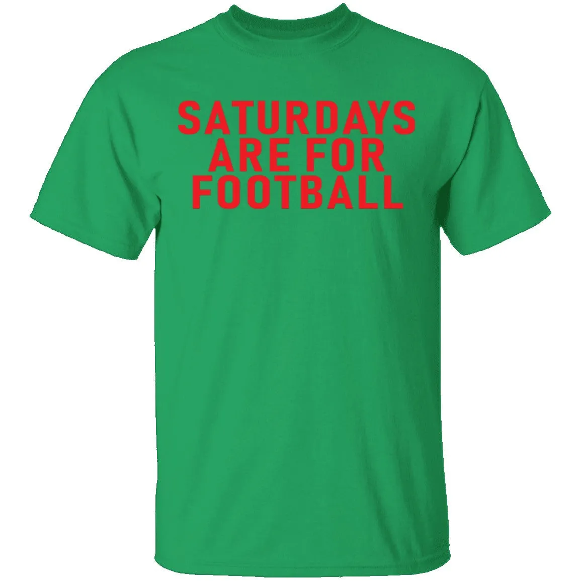Saturdays Are For Football T-Shirt