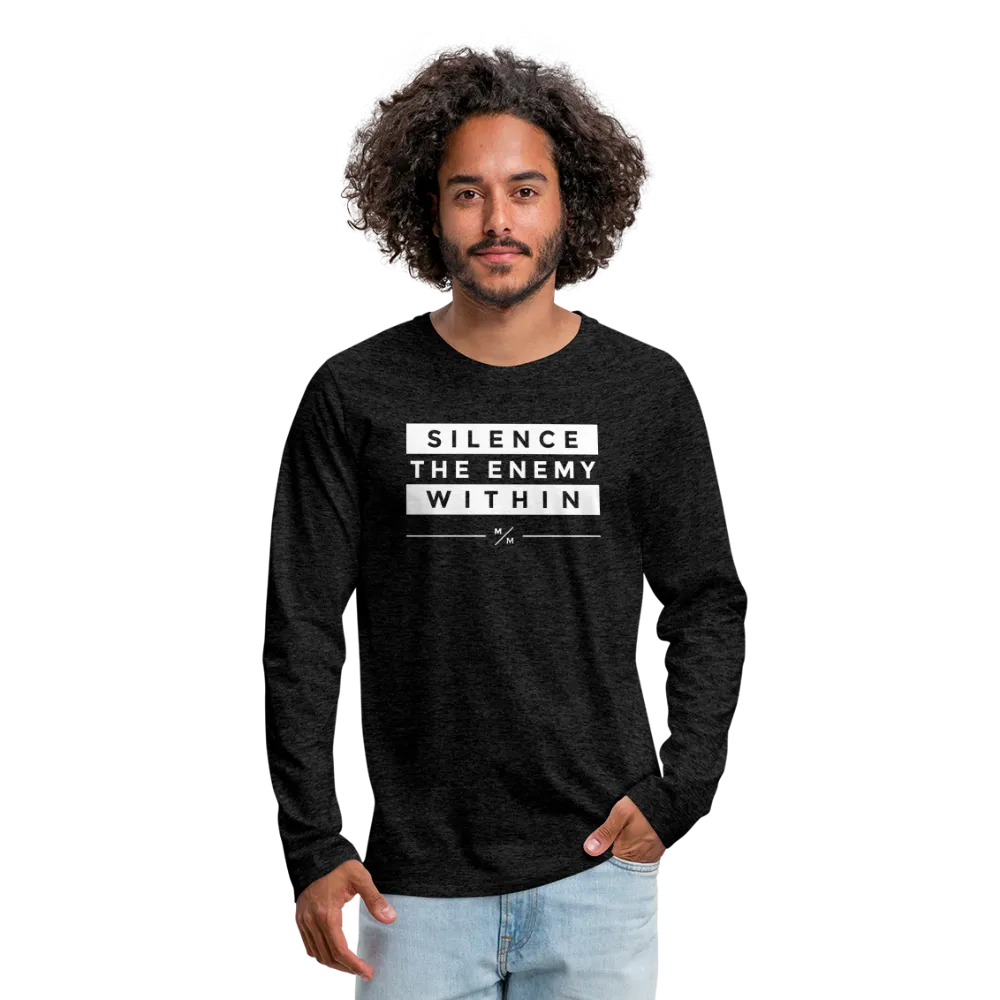 Silence The Enemy Within- Men's Premium Long Sleeve T-Shirt