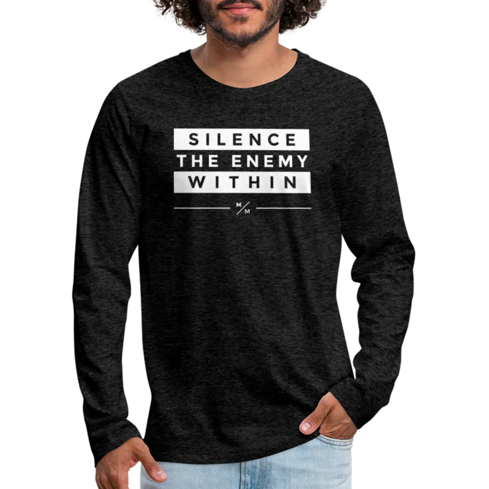 Silence The Enemy Within- Men's Premium Long Sleeve T-Shirt