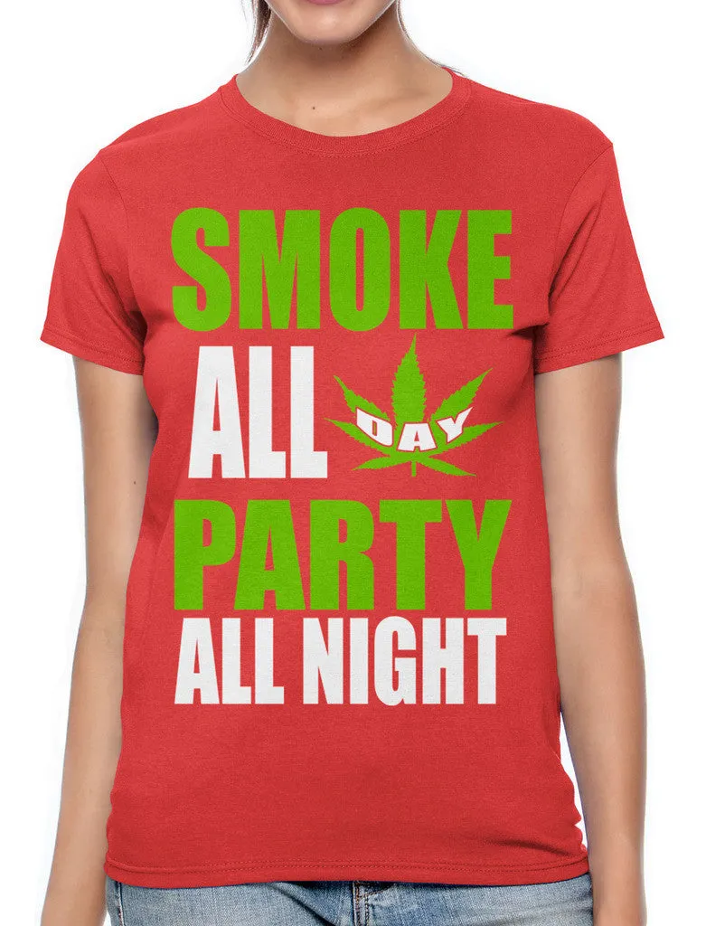 Smoke All Day Party All Night Women's T-shirt