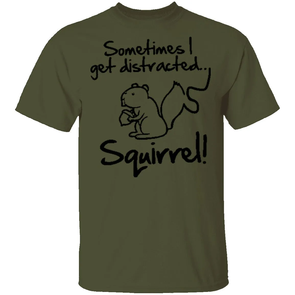 Sometimes I Get Distracted T-Shirt