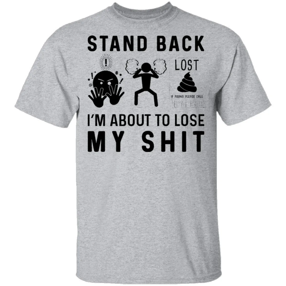 Stand Back I'm About To Lose My Shit T-Shirt