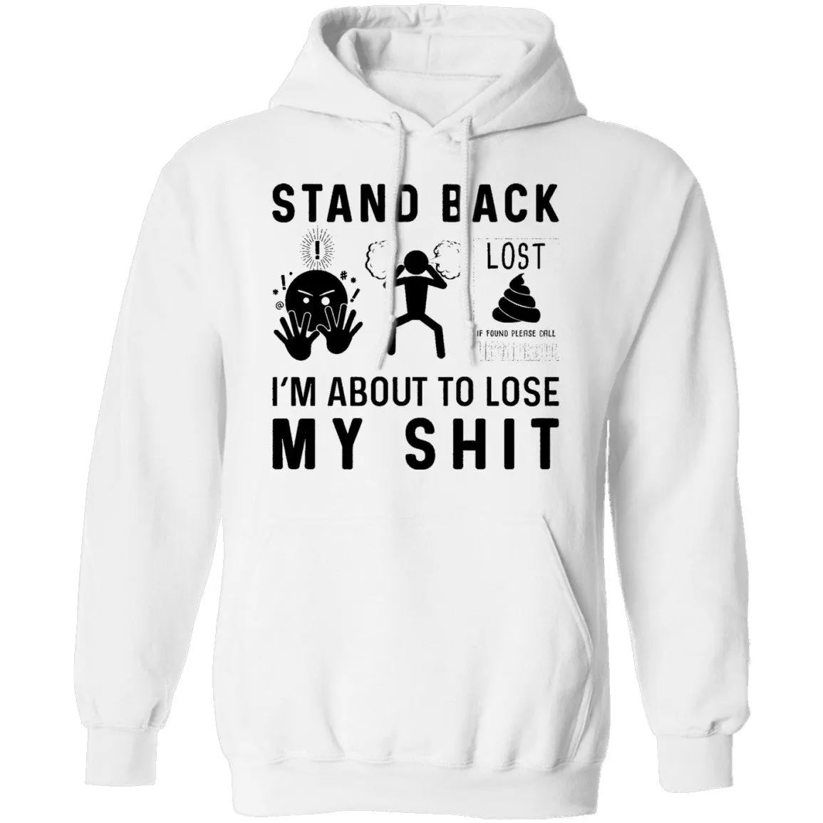 Stand Back I'm About To Lose My Shit T-Shirt
