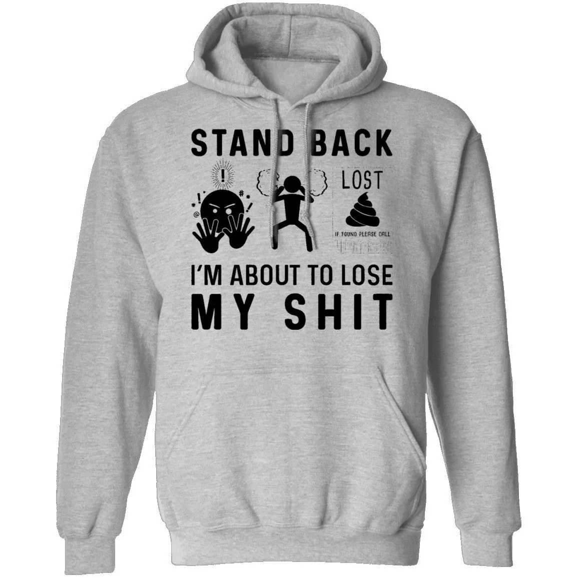 Stand Back I'm About To Lose My Shit T-Shirt