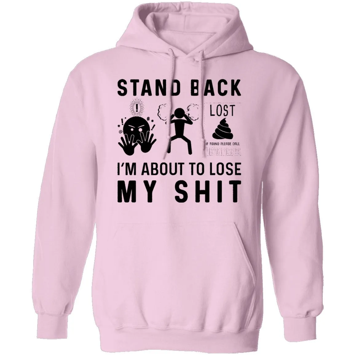 Stand Back I'm About To Lose My Shit T-Shirt