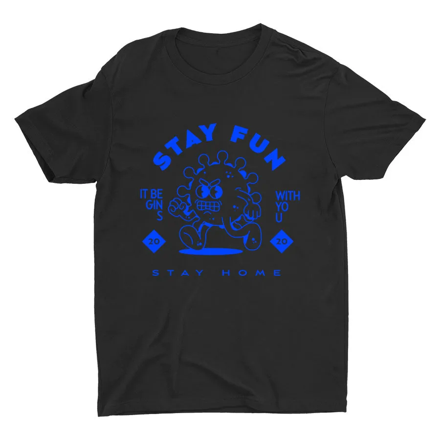 Stay Home Stay Fun Cotton Tee