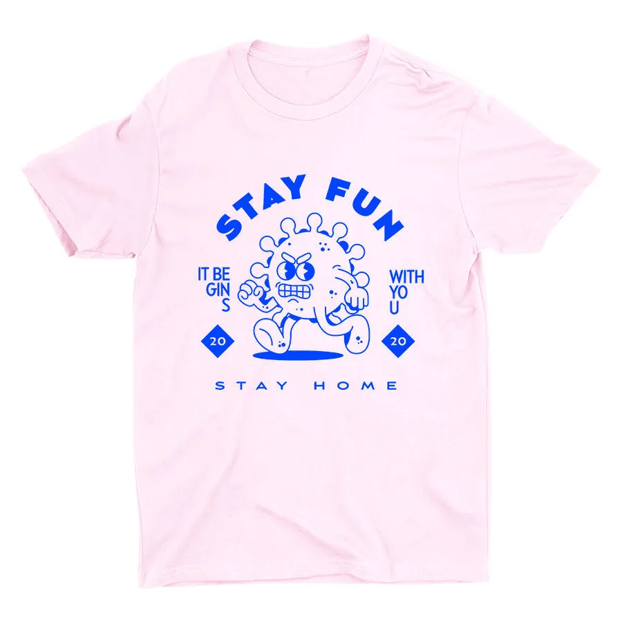 Stay Home Stay Fun Cotton Tee
