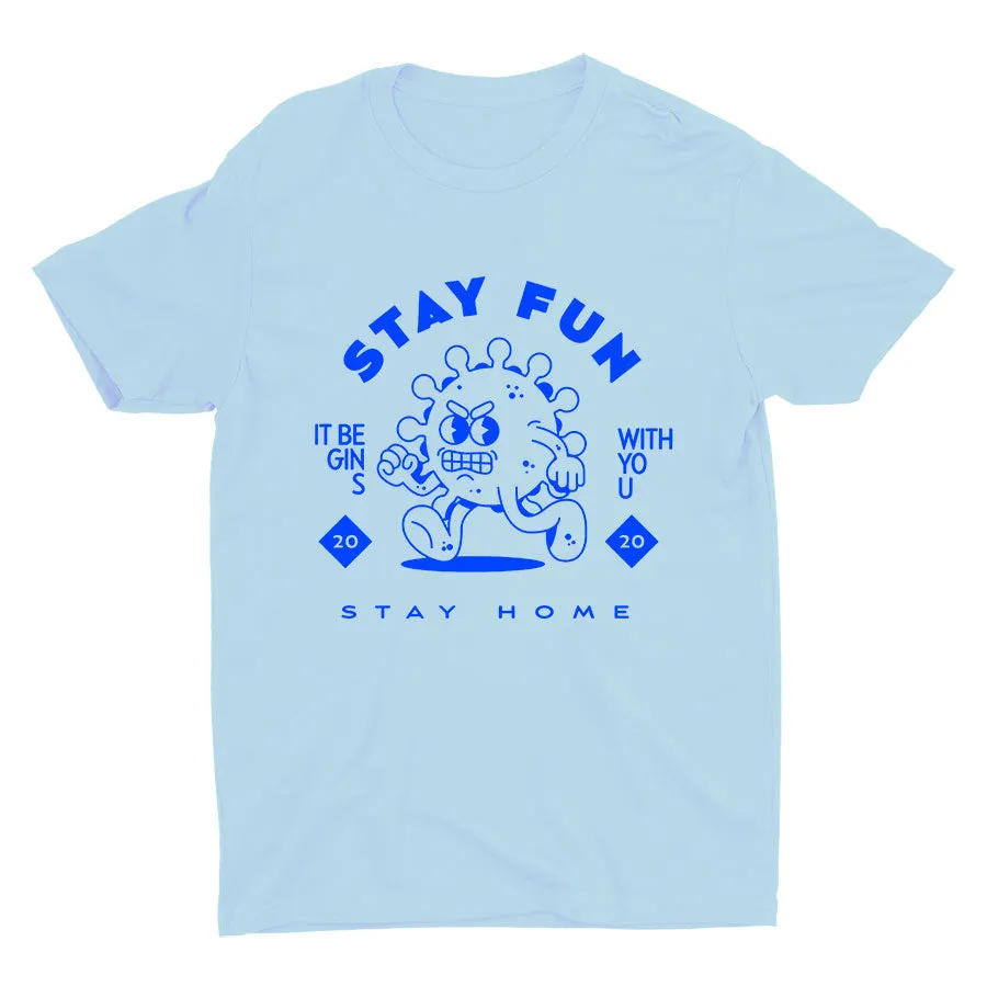 Stay Home Stay Fun Cotton Tee