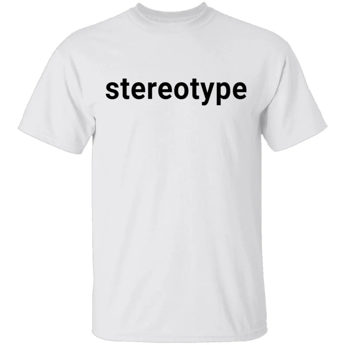 Stereotype T-Shirt