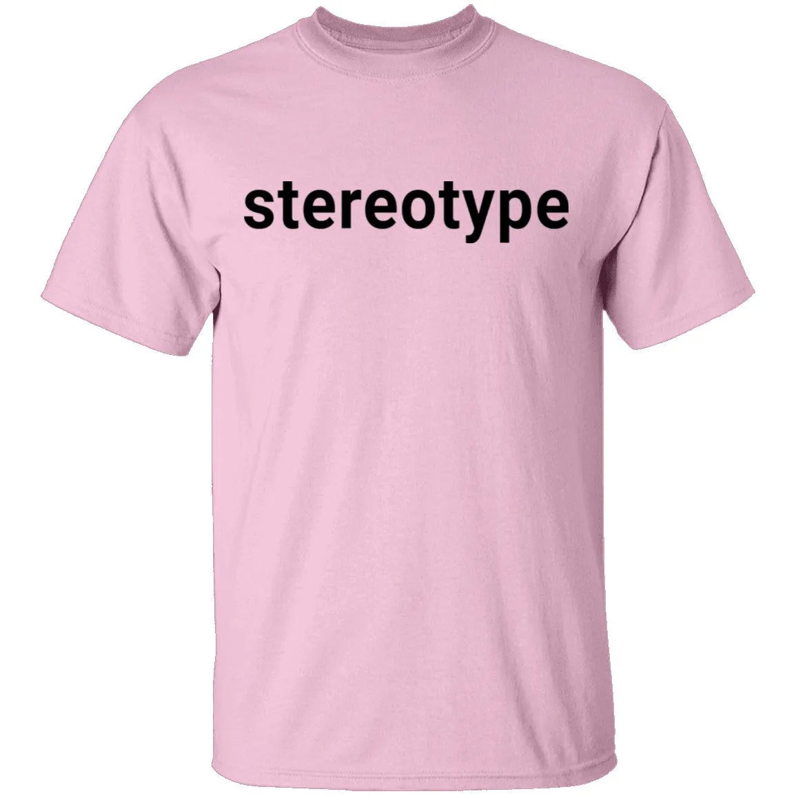 Stereotype T-Shirt