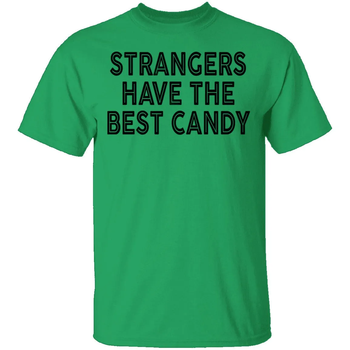 Strangers Have the Best Candy T-Shirt