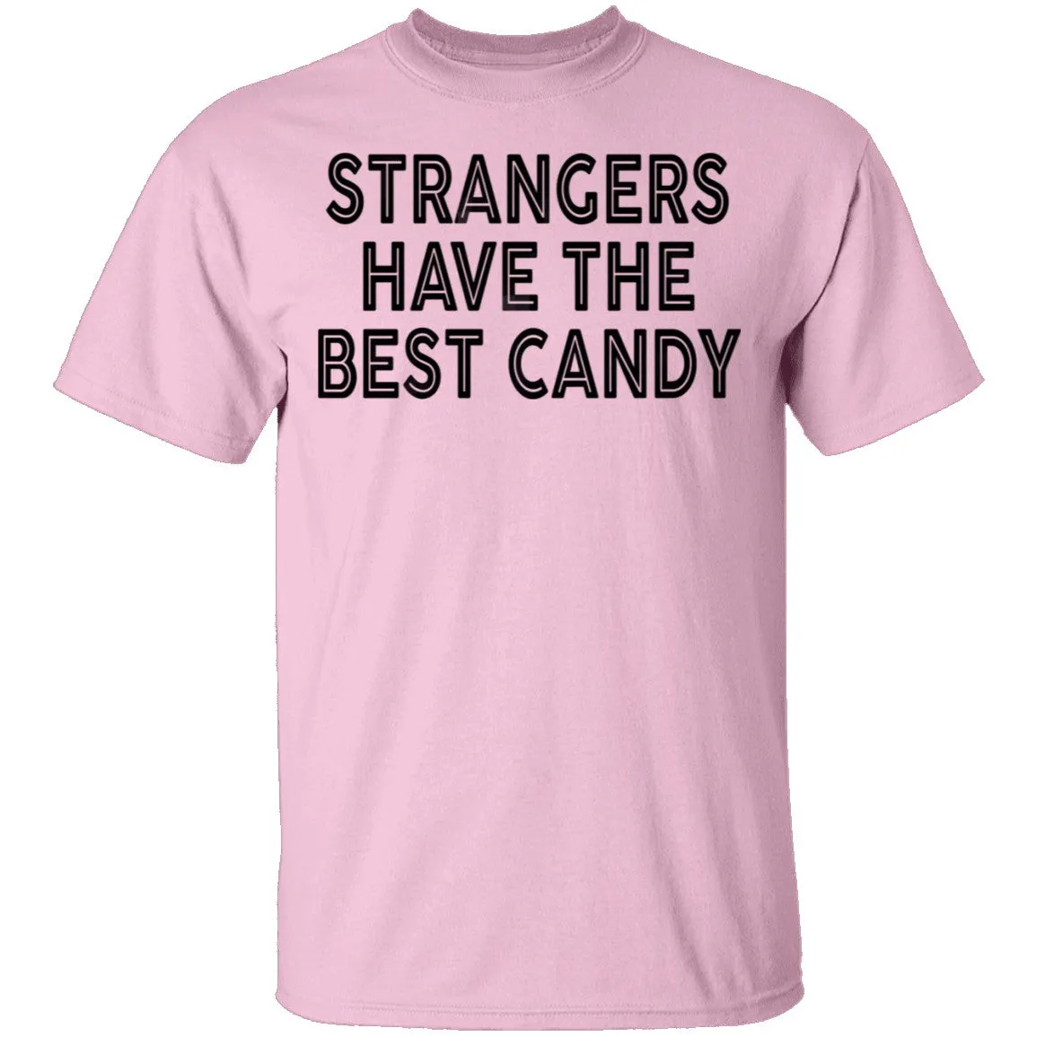 Strangers Have the Best Candy T-Shirt