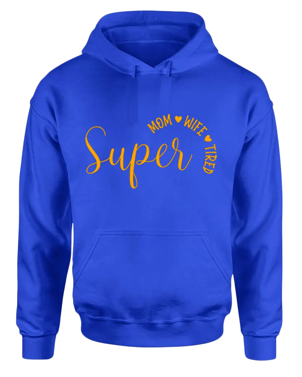 Super Mom, Wife, Tired hoodie