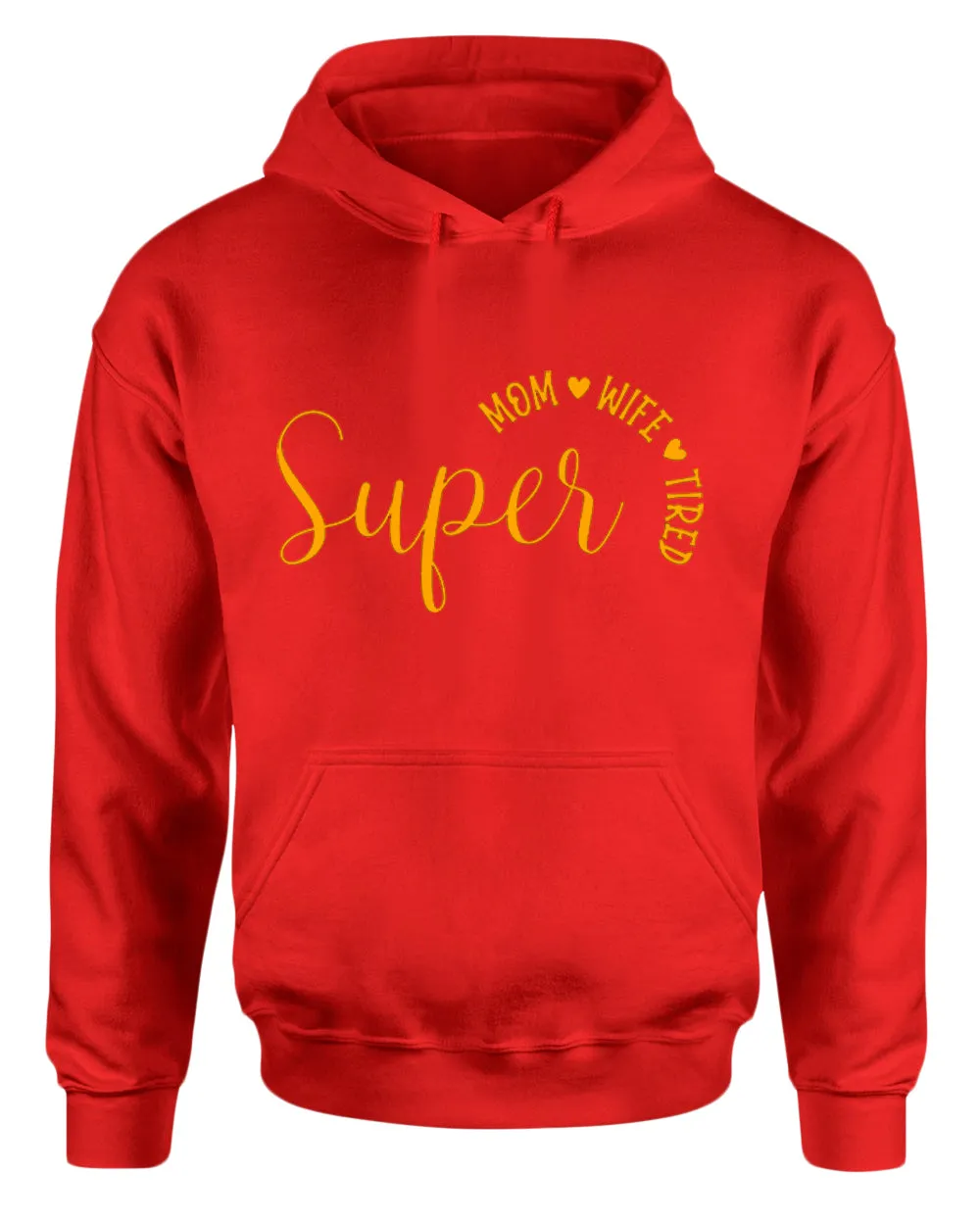 Super Mom, Wife, Tired hoodie