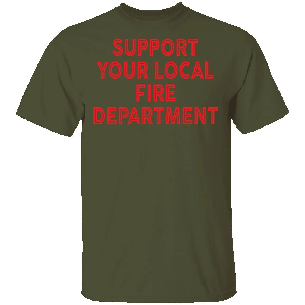 Support Your Local Fire Department T-Shirt